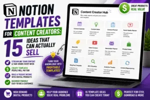 Notion Templates for Content Creators: 15 Ideas That Can Actually Sell