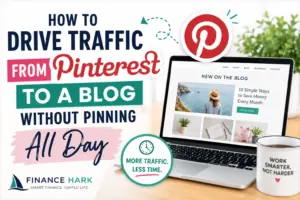 How to Drive Traffic From Pinterest to a Blog Without Pinning All Day